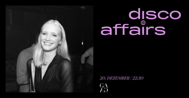 DISCO AFFAIRS x GAGA | Fr 20 | Dezember