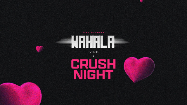 WAHALA x CRUSH NIGHT